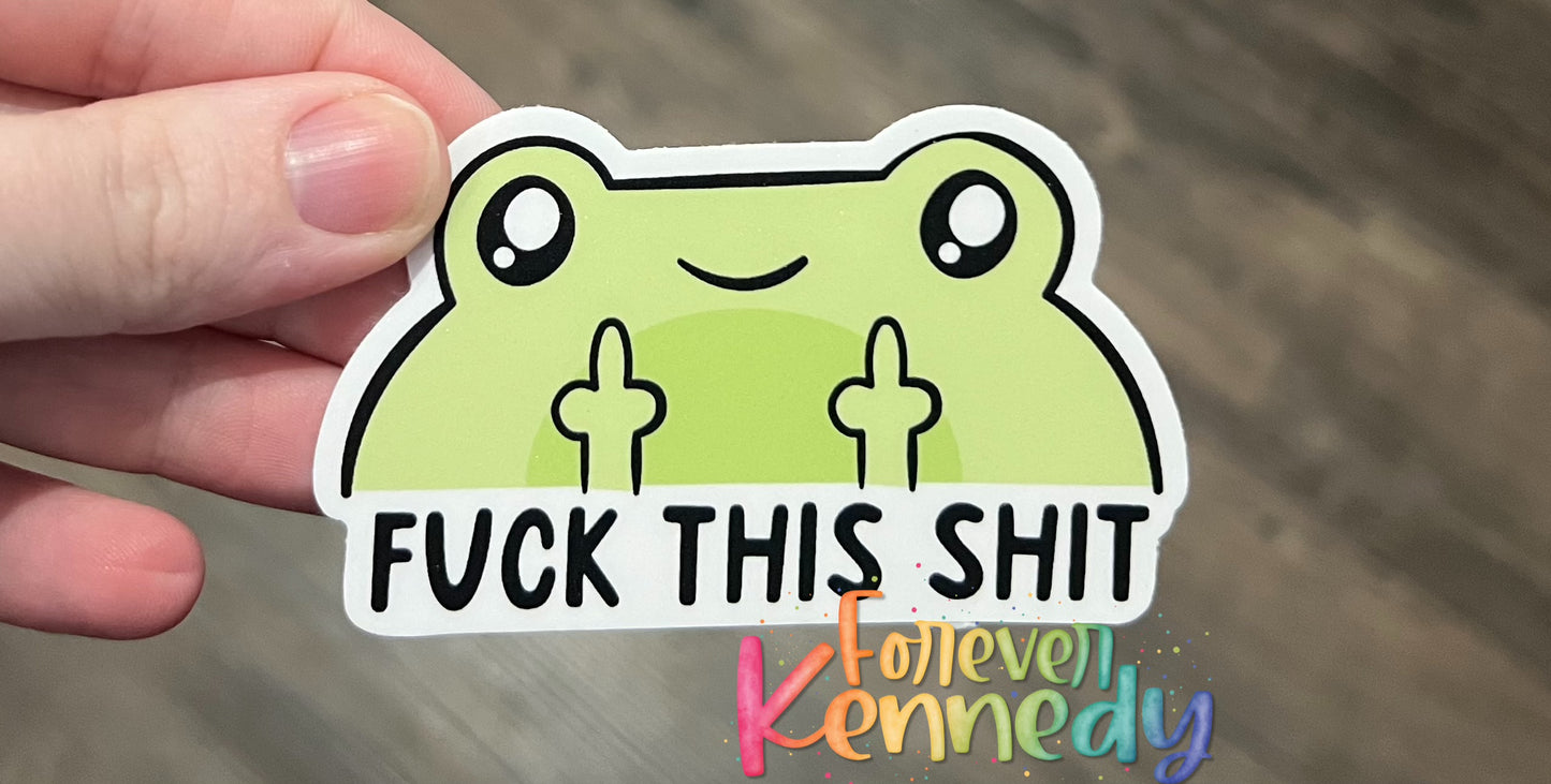 (RTS) Vinyl Sticker: Fuck this shit frog