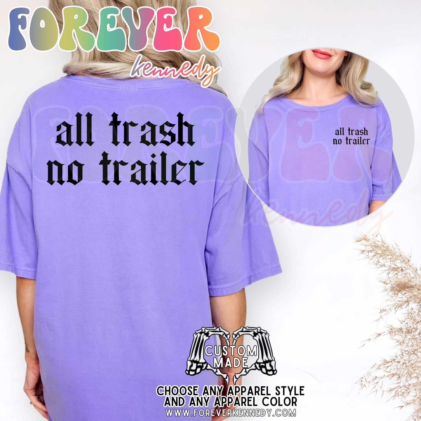 (FLASH SALE) * MTO CHOOSE STYLE / COLOR: All trash no trailer (front/back design)