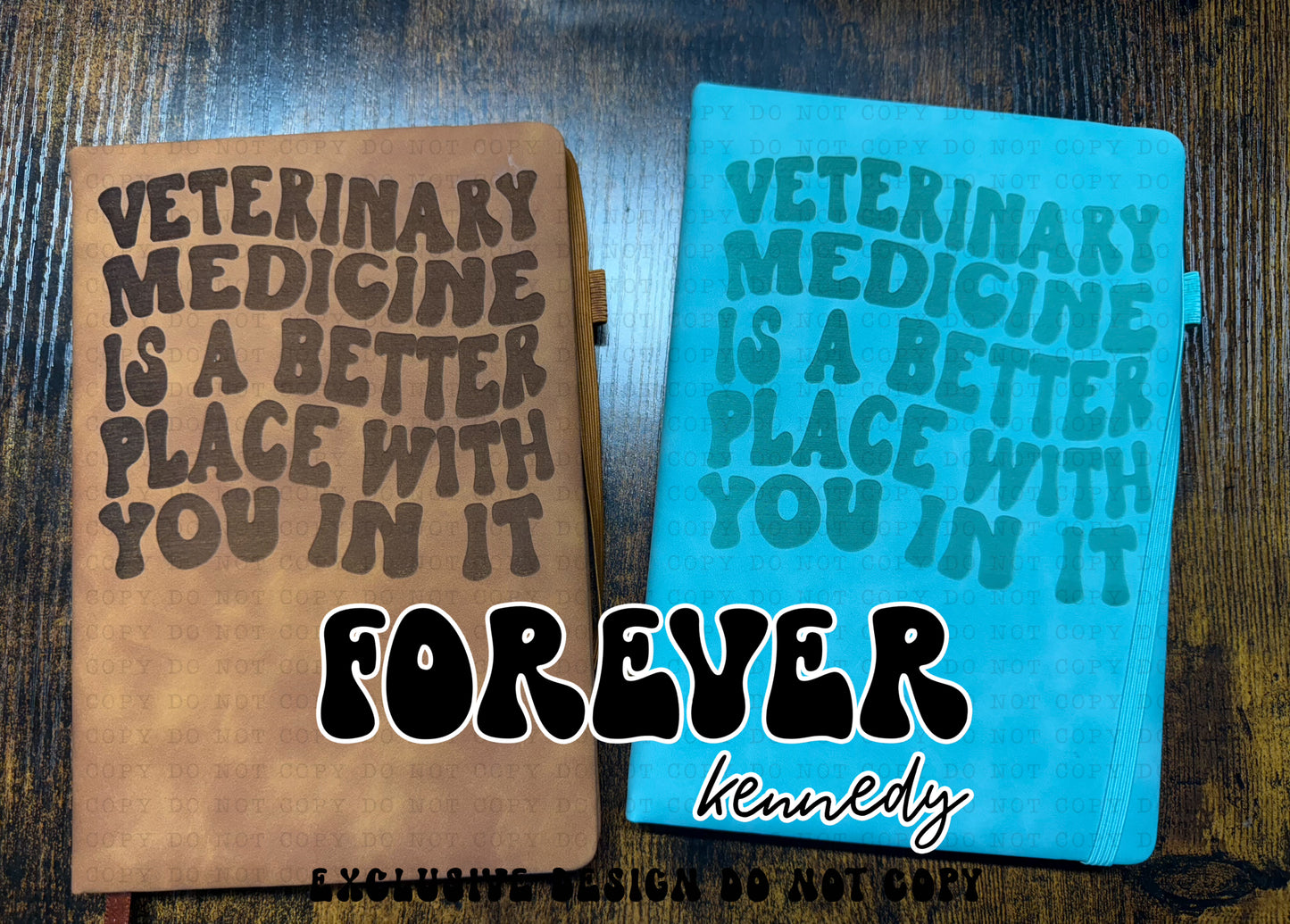(MTO) A5 Engraved Notebook: EXCLUSIVE DESIGN Vet Med is better with you in it