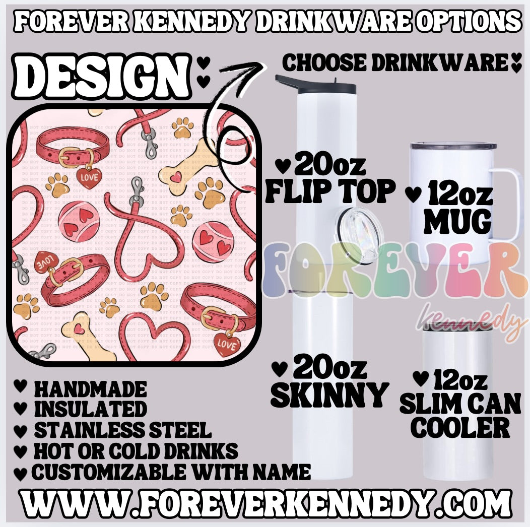 (MTO) CHOOSE DRINKWARE: Heart Dog Accessories
