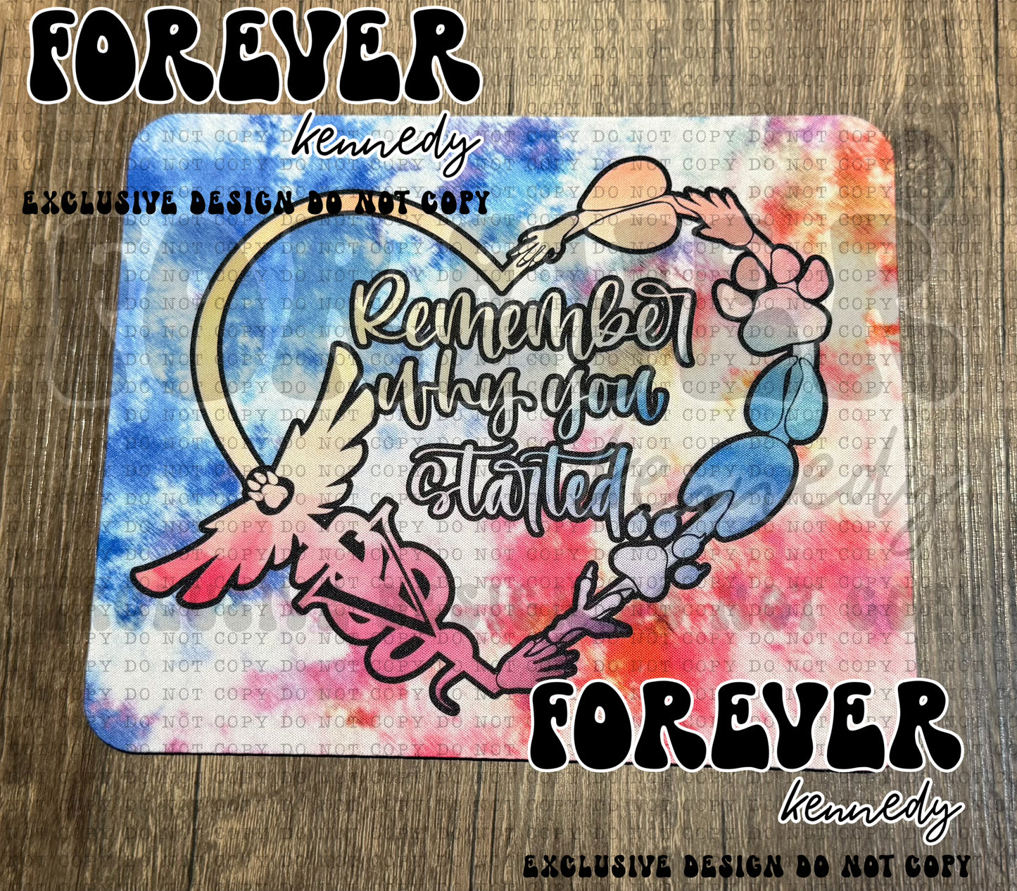 (MTO) Mousepad: EXCLUSIVE DESIGN Remember Why You Started