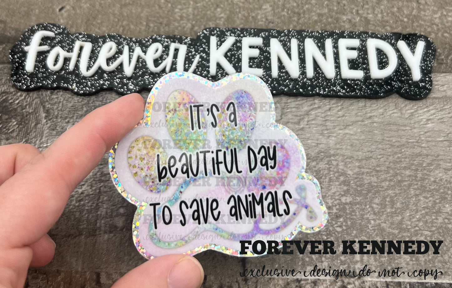 (RTS) GLITTER Vinyl Sticker: EXCLUSIVE / Beautiful day to save animals