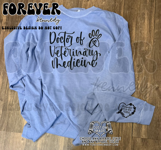(MTO APPAREL) * CHOOSE STYLE: EXCLUSIVE DESIGN Doctor of Veterinary Medicine *with sleeve design*