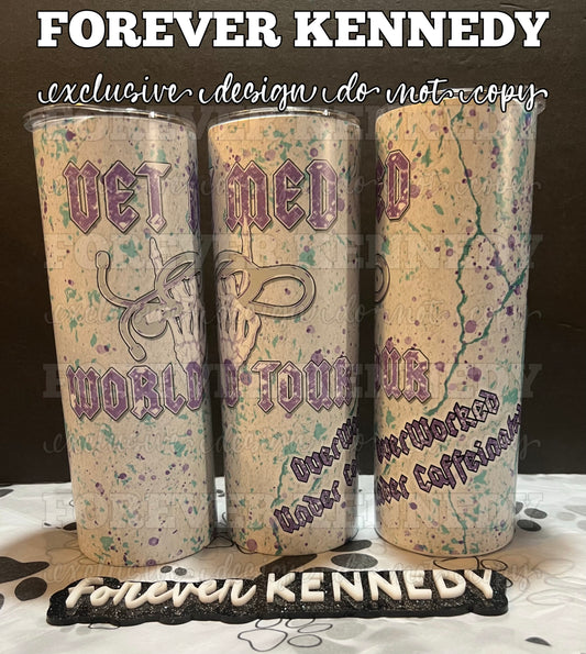 (MTO) EXCLUSIVE Tumbler: Vet Med World Tour Overworked and Under Caffeinated