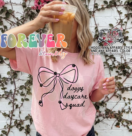 MADE TO ORDER APPAREL -  ORIGINAL DESIGN * Doggy Daycare Squad