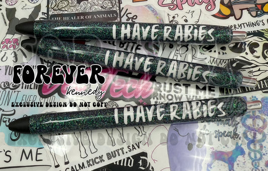(PO) Custom Refillable Glitter Epoxy Pen: EXCLUSIVE I Have Rabies