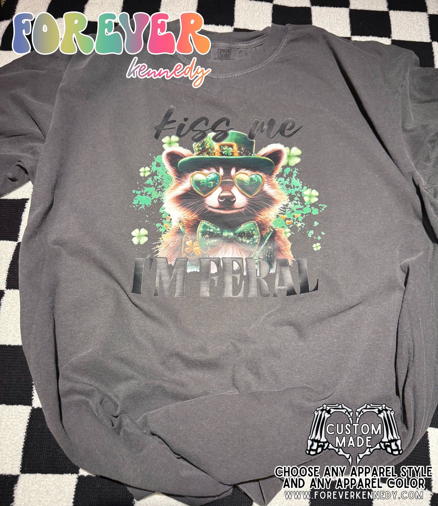 (MTO APPAREL) * CHOOSE STYLE / COLOR: Kiss me I’m feral
