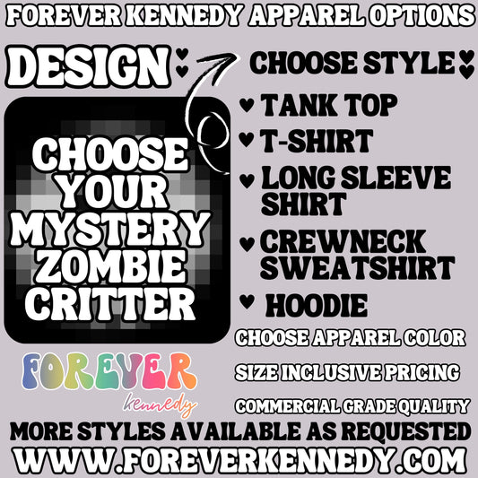 (MTO APPAREL) * CHOOSE STYLE / COLOR: MYSTERY ZOMBIE CRITTER