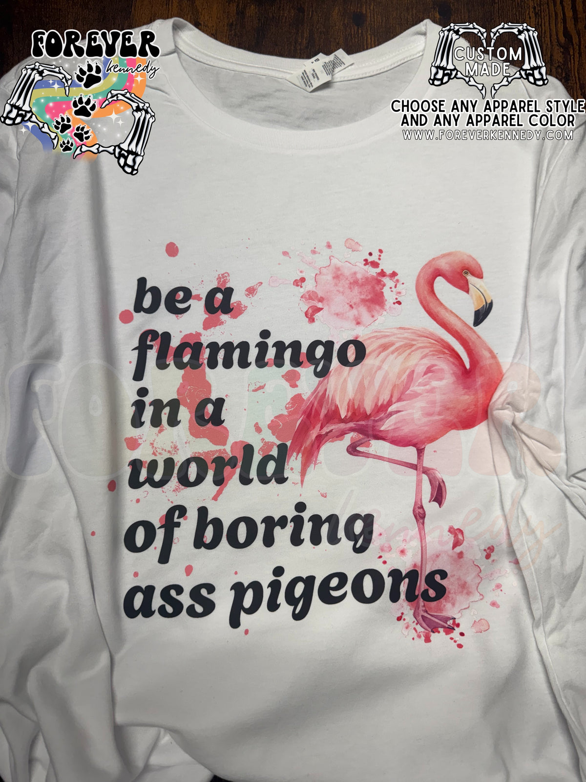 MADE TO ORDER APPAREL - ORIGINAL DESIGN * Be a flamingo