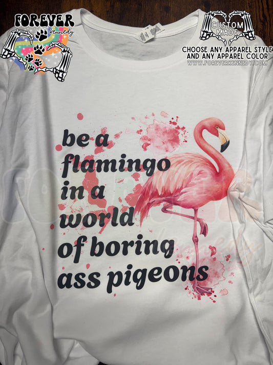 MADE TO ORDER APPAREL - ORIGINAL DESIGN * Be a flamingo