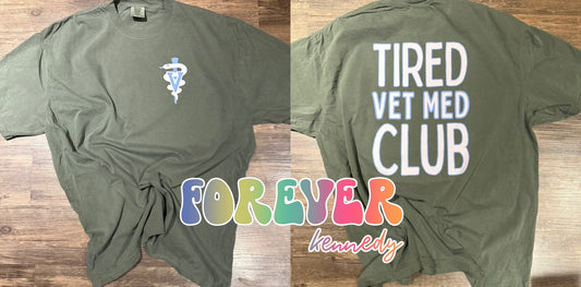(MTO APPAREL) * CHOOSE STYLE / COLOR: EXCLUSIVE DESIGN Tired Vet Med Club