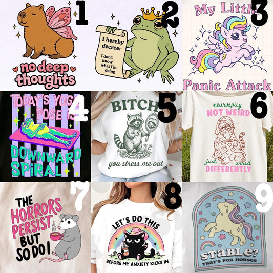 MADE TO ORDER APPAREL: Mental Health Animal Funny Designs (choose design)