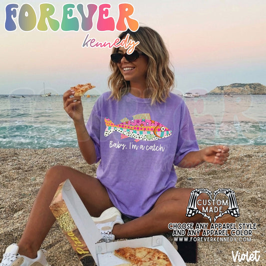 MADE TO ORDER APPAREL -  Baby, I’m a catch
