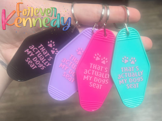 (MTO) Motel Keychain: That’s actually my dogs seat