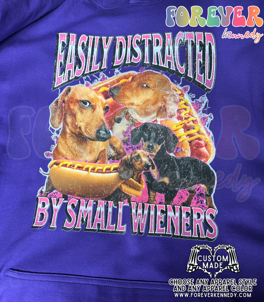 MADE TO ORDER APPAREL: Easily distracted by small wieners
