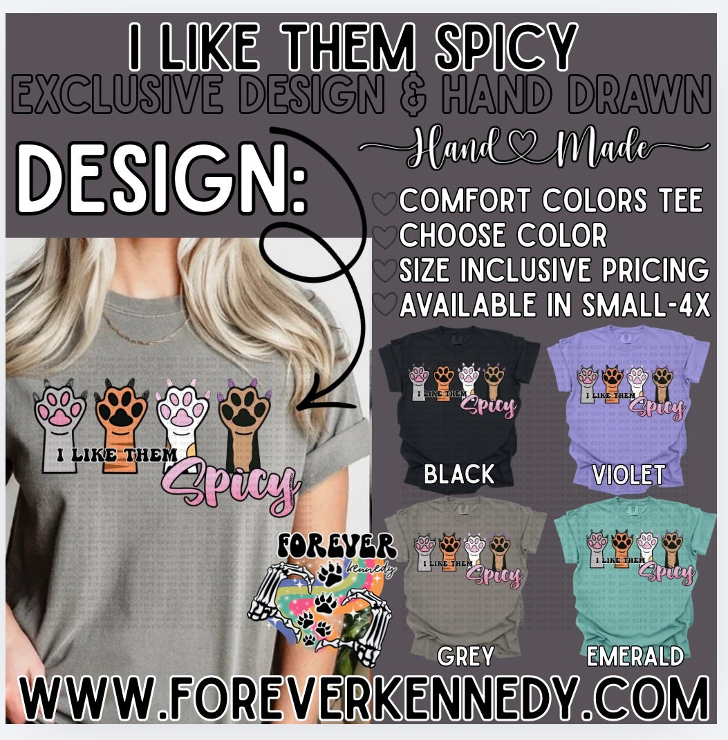 Comfort Colors Tee -  EXCLUSIVE DESIGN * I Like Them Spicy