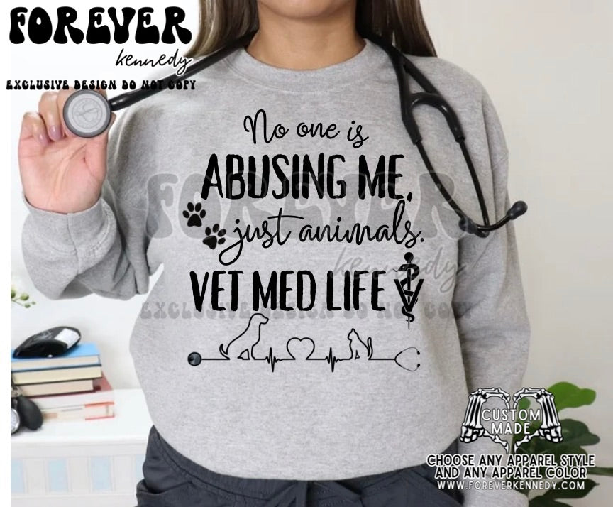 MADE TO ORDER APPAREL -  EXCLUSIVE No one is abusing me, just animals