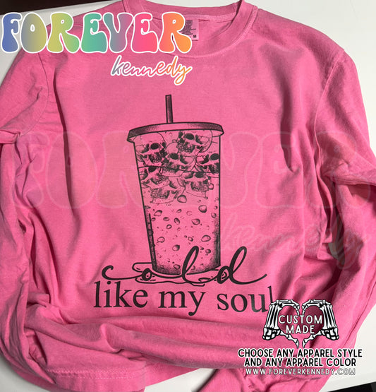 (MTO APPAREL) * CHOOSE STYLE / COLOR: LIMITED Cold like my soul *2