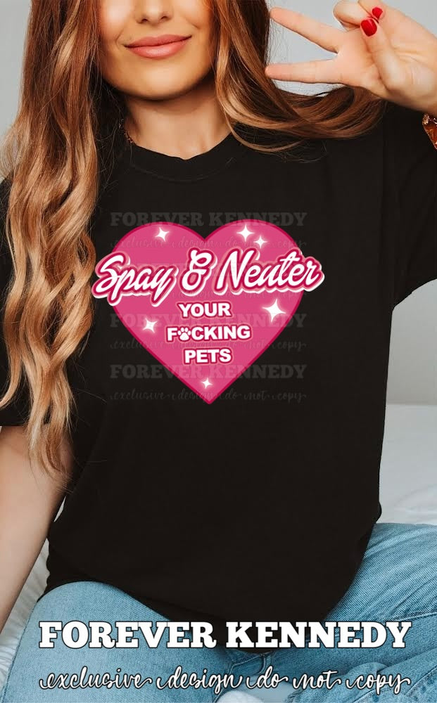 (MTO) Pick Your Apparel: EXCLUSIVE Spay and Neuter (Sweary)