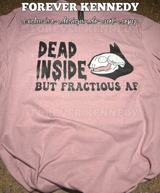 (MTO) Pick Your Apparel: EXCLUSIVE Dead inside but fractious AF