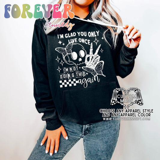 (MTO APPAREL) * CHOOSE STYLE: You only live once