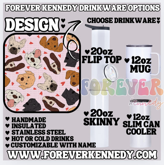 (MTO) CHOOSE DRINKWARE: Dogs & Hearts