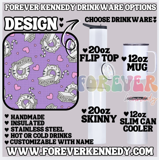 (MTO) CHOOSE DRINKWARE: Cat Scan