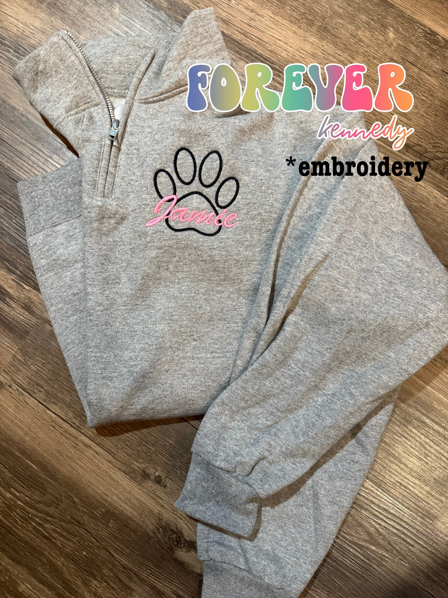 (MTO HALF ZIP UP) * CHOOSE COLOR: EMBROIDERY Paw print with custom name