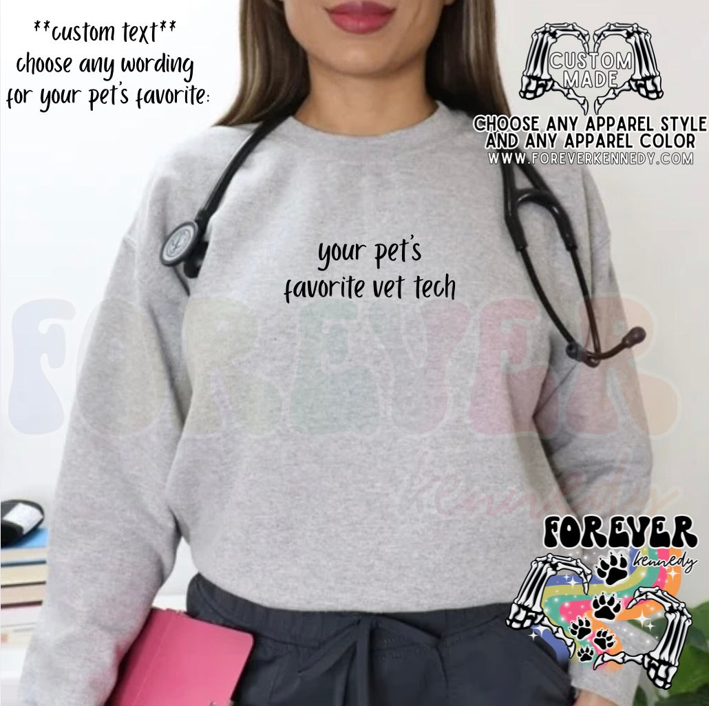 MADE TO ORDER APPAREL - Your pet’s favorite **custom title*