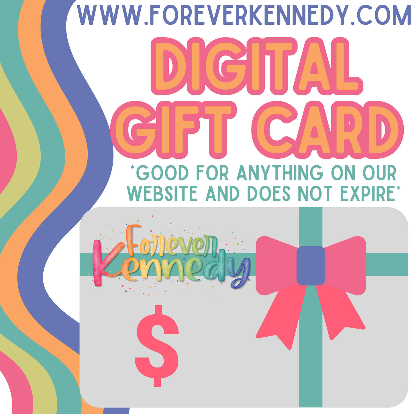 Forever Kennedy Gift Card