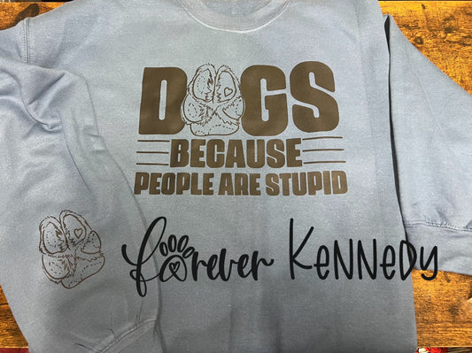 (MTO) Pick your Apparel: Dogs because people are stupid