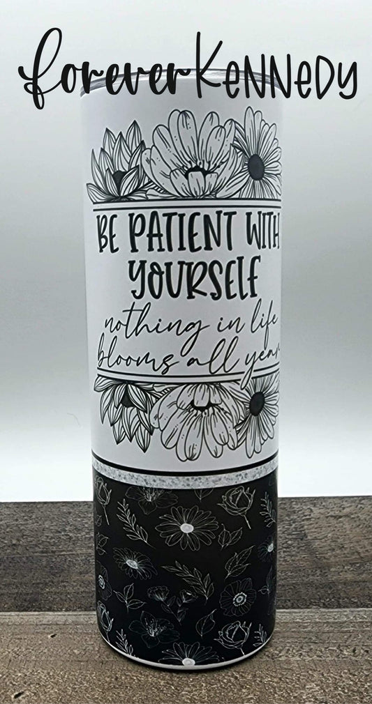 (MTO) Sub Tumbler: Be patient with yourself